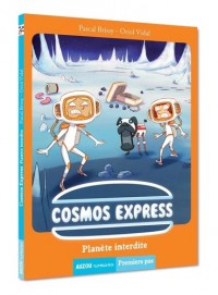 Cosmos Express tome 1 - Planète interdite