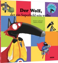 Le loup qui voulait être un super-héros en allemand (coll. mes P'tits albums)