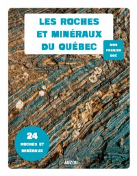 Les roches et les minéraux du Québec