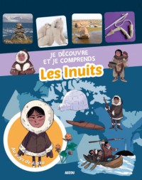Je decouvre et je comprends les inuits