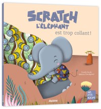 Scratch l'éléphant est trop collant