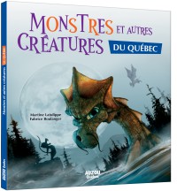 Monstres et autres créatures du Québec