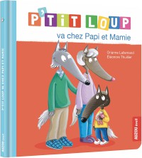 P'tit Loup va chez papi et mamie -Québec