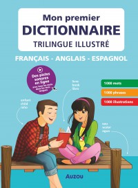 Mon premier dictionnaire trilingue illustré français / anglais / espagnol